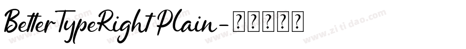 BetterTypeRight Plain字体转换